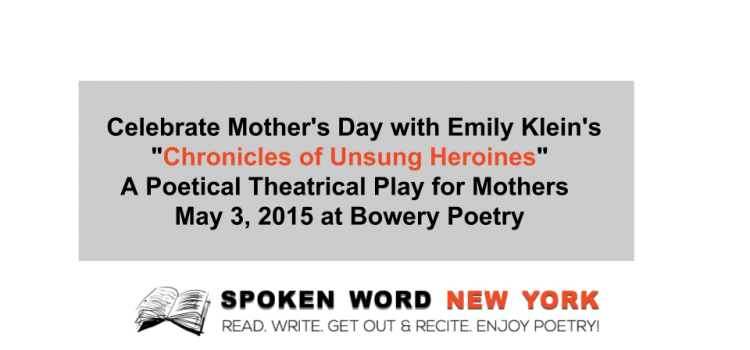 “Chronicles of Unsung Heroines” A Poetic Play for Mothers @ Bowery Poetry