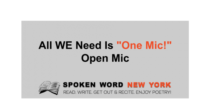 All WE Need Is “One Mic!” Open Mic