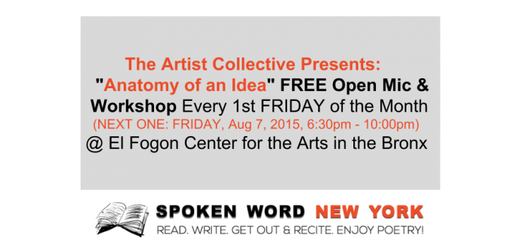The Artist Collective Presents: Anatomy of an Idea – FREE OPEN MIC & Workshop Every 1st Friday at El Fogon (Bronx)