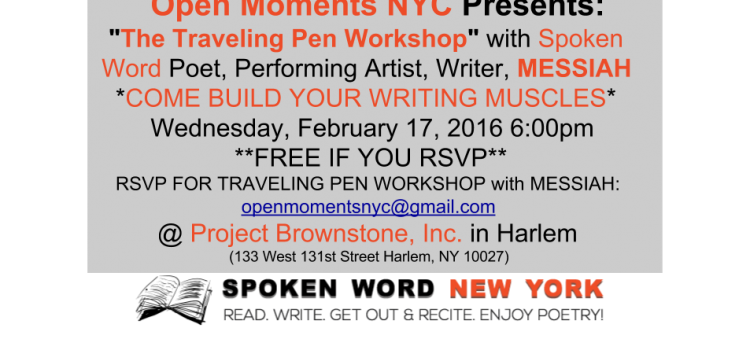 Open Moments NYC Presents: “The Traveling Pen Workshop” with Spoken Word Poet, Performing Artist, Writer, MESSIAH